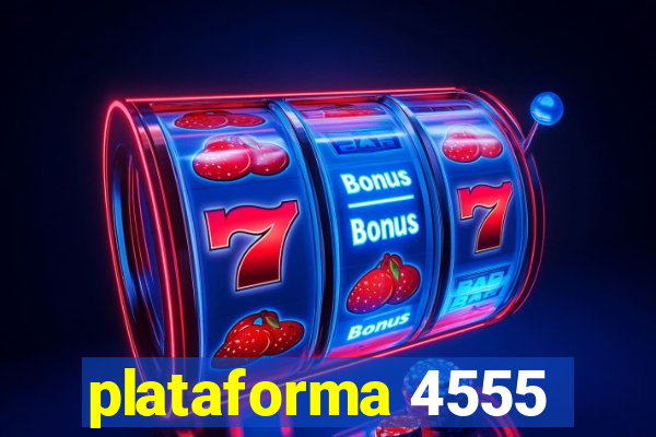 plataforma 4555